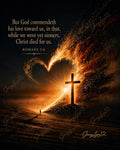But God Commendeth His Love Toward Us | Romans 5:8 Christian Wall Art + Phone & TV/Computer Wallpaper